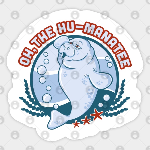 Oh the hu-manatee Design funny animal pun humanity Sticker by ghsp